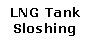 Text Box: LNG Tank Sloshing